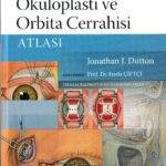 OKÜLOPLASTİ VE ORBİTA CERRAHİSİ ATLASI