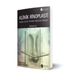 Klinik Rinoplasti: Modern Cerrahi Tekniklere Algoritmik Yaklaşım