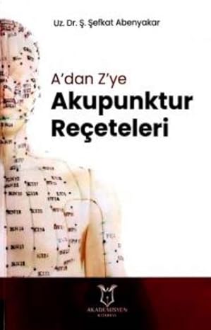 691f23f8363ad-691f23f839a76-1.jpg A'dan Z'ye Akupunktur Reçeteleri - Görsel 1