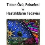 Homeopatinin Bakış Açısıyla Tıbbın Özü , Felsefesi Ve Hastalıkların Tedavisi
