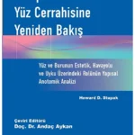 RİNOPLASTİ VE YÜZ CERRAHİSİNE YENİDEN BAKIŞ
